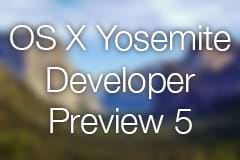 Apple выпустила OS X Yosemite Developer Preview 5